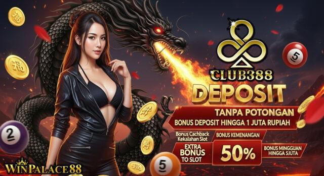 Banner Promosi Deposit Club388 Casino Tanpa Potongan